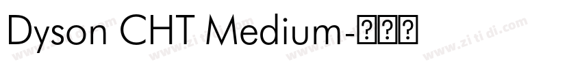 Dyson CHT Medium字体转换